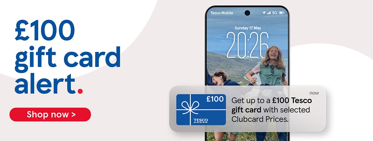 Get up to £100 gift card with selected Clubcard prices at Tesco Mobile!