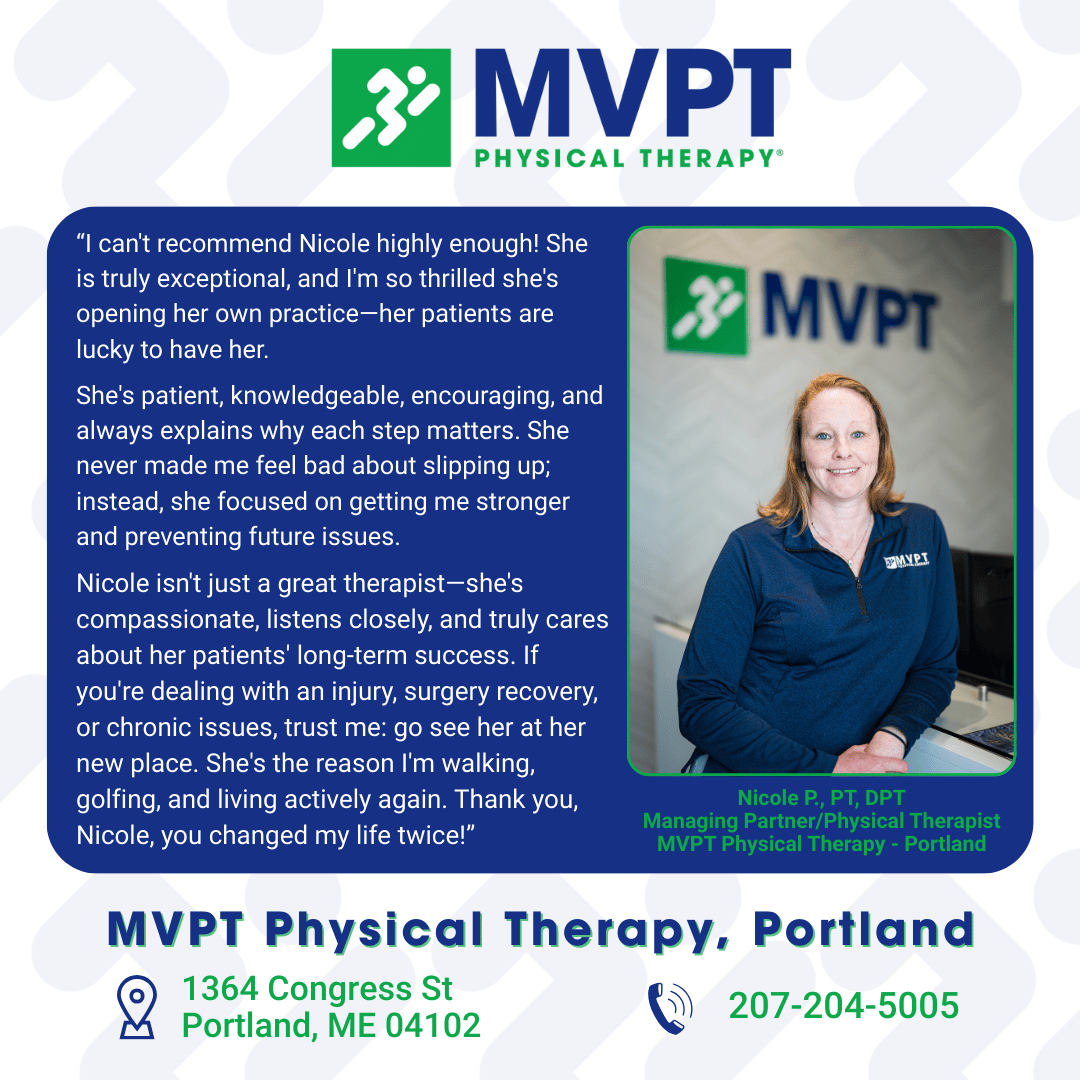 Patient testimonial for MVPT Physical Therapy in Portland, Maine, featuring Nicole P., PT, DPT, Managing Partner and Physical Therapist, highlighting compassionate care, clear communication, and long-term recovery success.