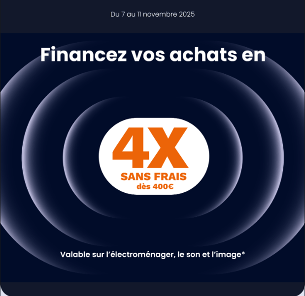 Offre 4x sans frais Boulanger Toulouse Colomiers – financement en plusieurs fois sans frais dès 400 € d’achat, valable sur électroménager, TV, audio et image, du 7 au 11 novembre 2025.