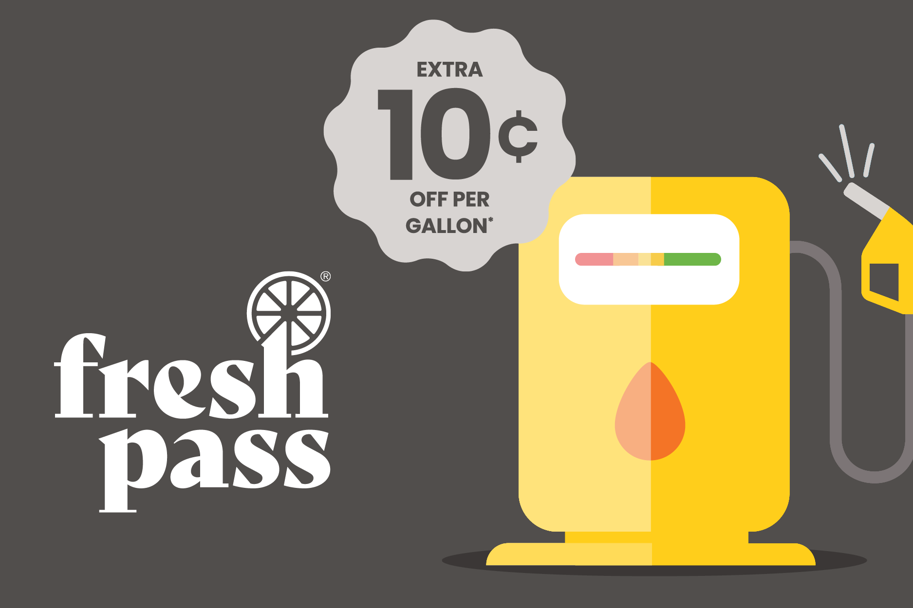 fresh pass extra 10 cents off per gallon restrictions apply