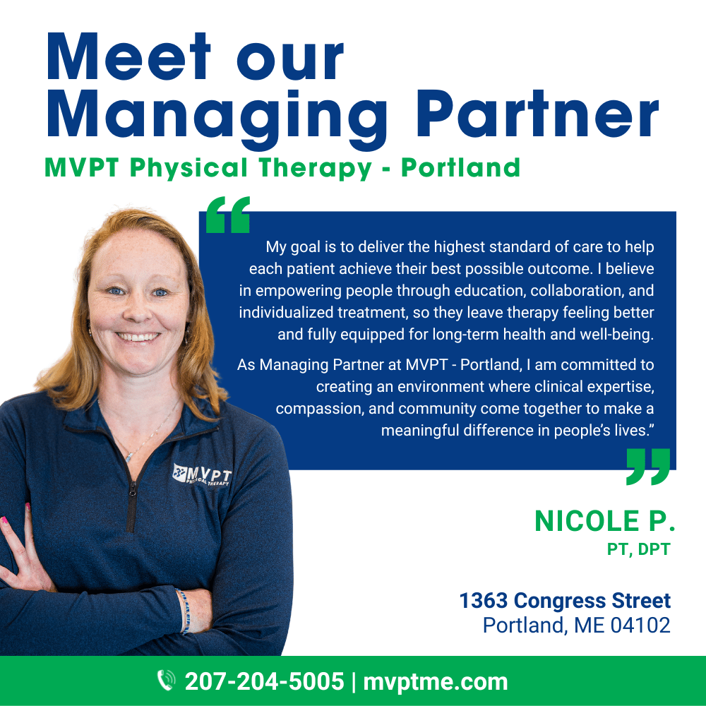 Managing Partner introduction graphic for MVPT Physical Therapy in Portland, Maine, featuring Nicole P., PT, DPT, with a professional portrait and statement about personalized care, patient education, and long-term health.