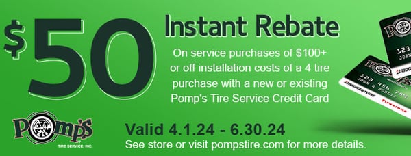 Save $50 off service with your Pomp's Tire Service Credit card. Offer expires 6/30/2024. See store for more information.