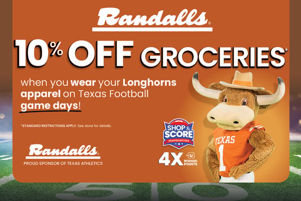 Randalls ten percent off groceries when you wear your longhorns apparel on Texas football game days