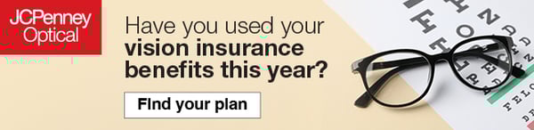 JCPenney Optical takes most vision insurances, call us to find out more!