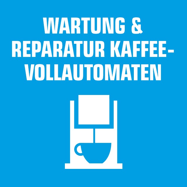 Wartung & Reparatur Kaffee-Vollautomaten