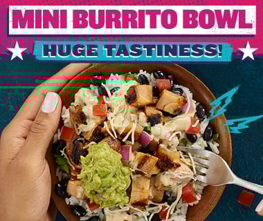 Mini Burrito Bowl. Massive Flavor, smaller in price! Picture