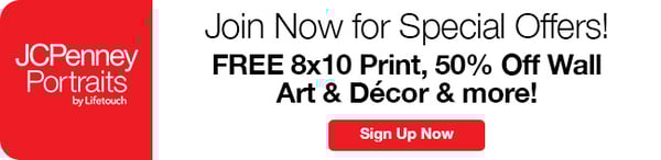 Join JCPenney Portrait's email list for a FREE 8x10 Print, 50% Off Wall Art & Decor, & more!