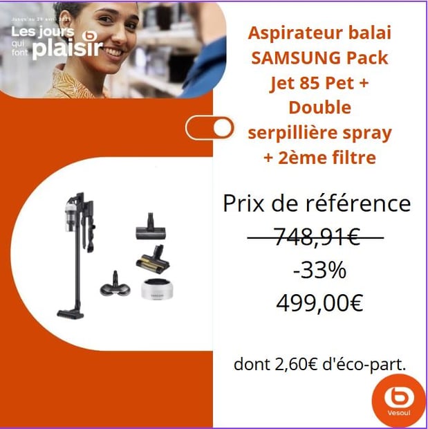 Aspirateur balai SAMSUNG Pack Jet 85 Pet + Double serpillière spray + 2ème filtre