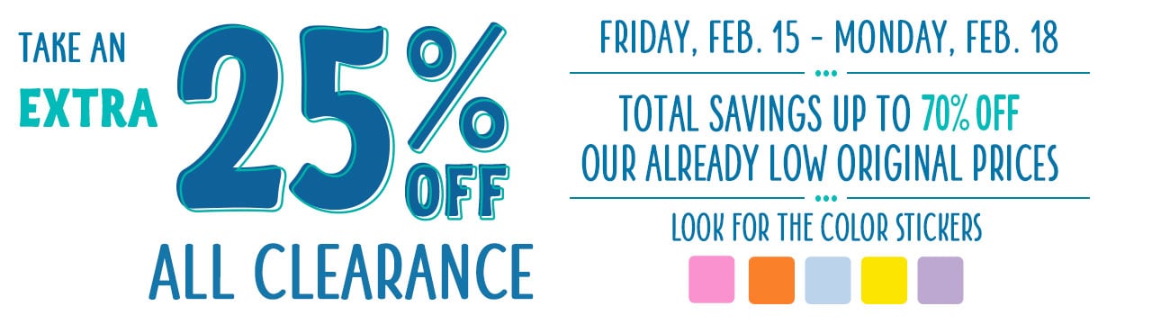 This Weekend Only. Take an Extra 25% Off All Clearance Merchandise