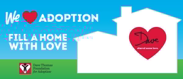 Dave Thomas Foundation for Adoption® Pin Up Program