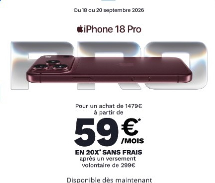 Financement
Sans frais
APPLE
IPHONE
LEERS
18
PRO
18 PRO
18 PRO MAX