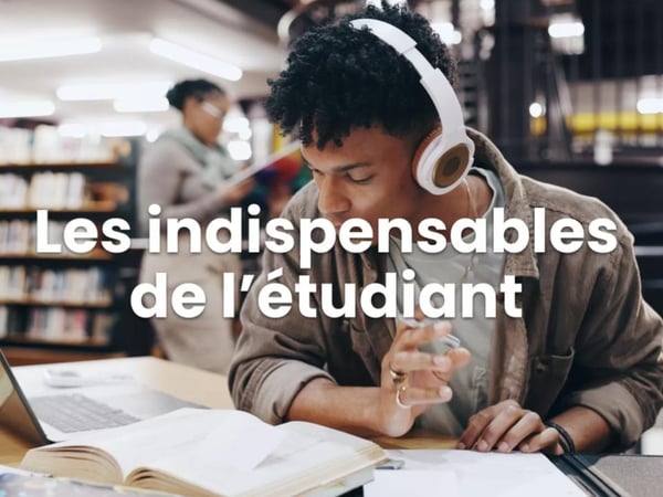 Notre sélection des indispensables étudiant !
