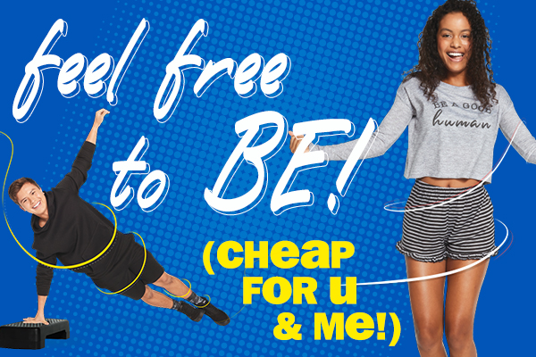 feel free to be! Cheap for u & me!