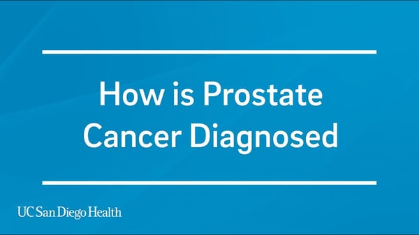 Video: How is Prostate Cancer Diagnosed