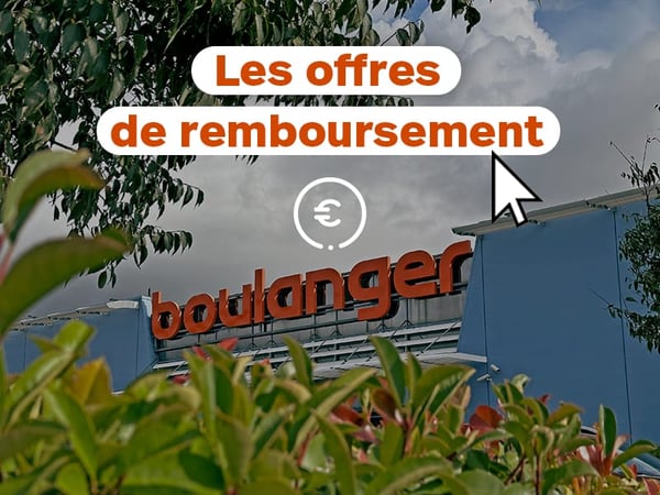 Les offres de remboursement des marques chez Boulanger Toulon - La Garde, que des bons plans !
