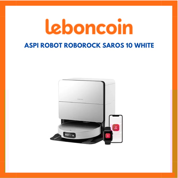Offre Leboncoin  Aspi Robot ROBOROCK Saros 10 White Ref 1233403 Garantie 2 ans chez Boulanger Bordeaux Mérignac.