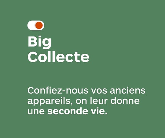 big collecte recyclage seconde vie déposer les ancien appareil reconditionné