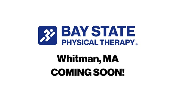 Bay State Physical Therapy Logo Whitman MA Coming Soon Graphic.