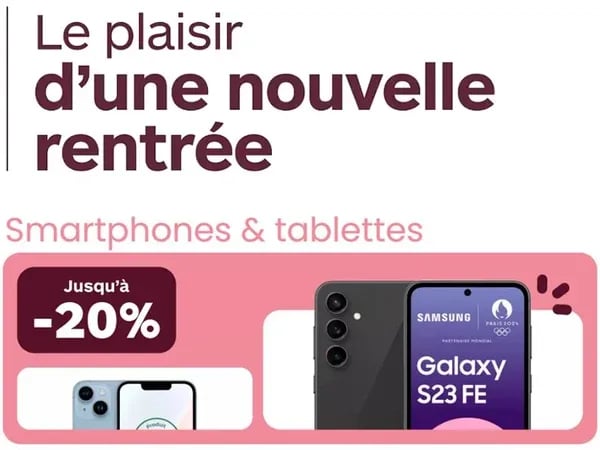 Nos offres de rentrée Smartphones et Tablettes