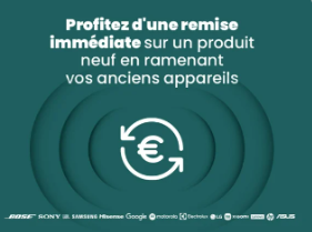 Profitez des offres de reprises dans votre magasin Boulanger Compiègne !