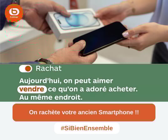 Boulanger colmar rachète votre ancien smartphone 2nd vie bon d'achat