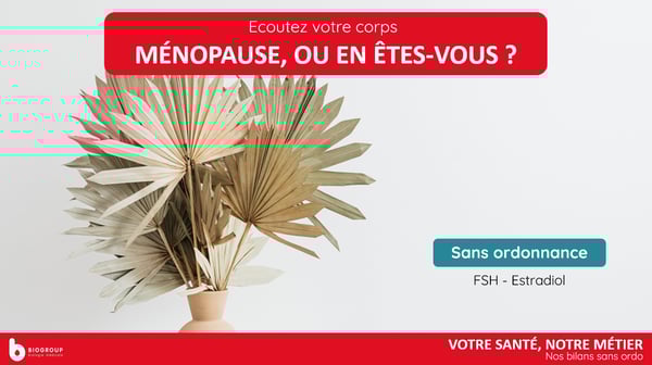 Biogroup - Bilans sans Ordo - Ménopause