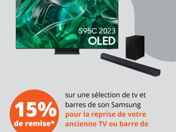 15% de remise sur une sélection de TV et barre de son SAMSUNG  pour la reprise  d'un ancien appareil dans votre magasin Boulanger St Etienne - Villars