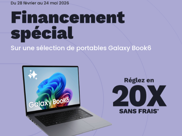 20 fois sans frais pour l'achat sur une sélection de portable samsung book6 dans votre magasin Boulanger sarcelles du 28 février au 2 mai 2026