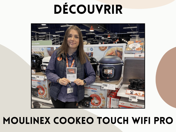 Découvrir notre Cookeo Moulinex touch wifi pro boulanger Persan Chambly !
