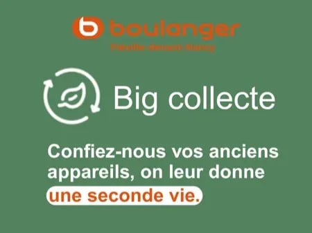 Donnez une nouvelle vie à vos appareils avec la Big Collecte dans votre magasin Boulanger Fléville.