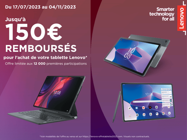 OFFRE LENOVO:  Jusqu’à 150€ remboursés pour l’achat de votre tablette Lenovo !