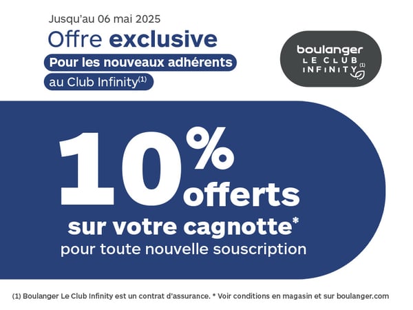 10% offert sur votre cagnotte pour toute nouvelle souscription à Boulanger Infinity !