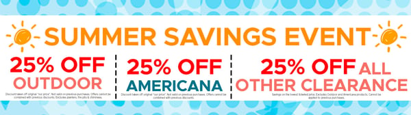 THREE WAYS TO SAVE! 25% off Outdoor, Americana and All Other Clearance! Hurry In For The Best Selection.