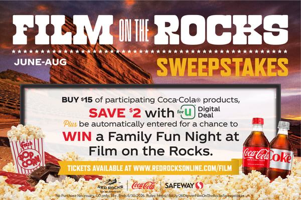 film on the rocks sweepstakes june through august buy 15 dollars of participating coca cola products save 2 dollars with our for you app digital deal plus be automatically entered for a chance to win a family fun night at film on the rocks tickets available atwww.redrocksonline.com/film no purchase necessary colorado only 18 plus ends on june 30th 2026
