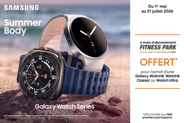 Objectif Summer Body ! Jusqu'au 21 juillet 2026 , achetez une Samsung Galaxy Watch 8 ou Ultra et recevez 6 mois d'abonnement Fitness Park gratuits (valeur 250€). Faites vite !