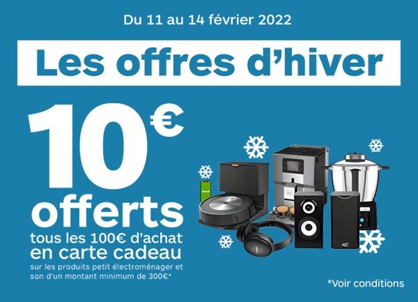 10€ offerts tous les 100€ d'achat en carte cadeau sur les produits petit électroménager & son d'un montant minimum de 300€*