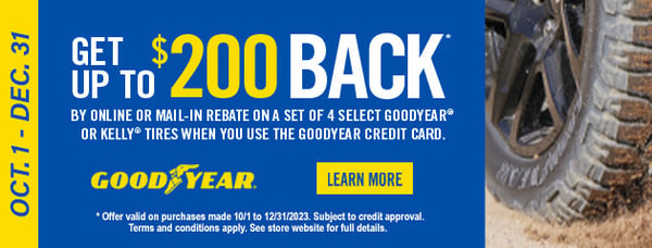 Get up to $200 BACK on Goodyear Tires at Pomp's Tire Service!

Get up to $100 back on select Goodyear tires and up to an additional $100 back when using your Goodyear Credit Card!

Offer Valid 10.1.23 - 10.31.23