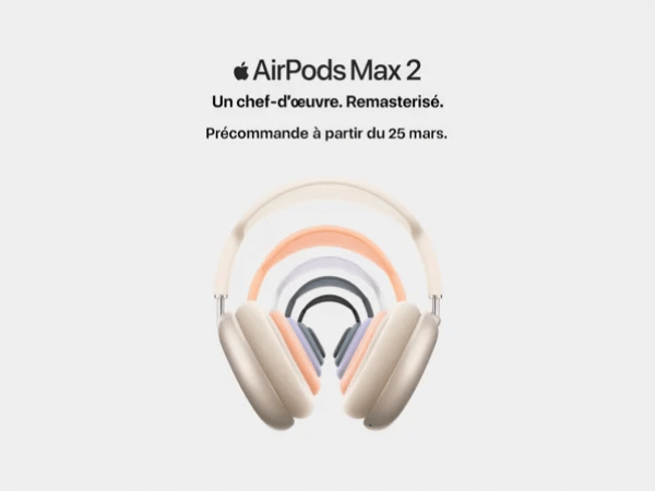 nouveauté airpods max 2 apple iphone ipad applewatch ecosysteme réduction de bruit immerson h2