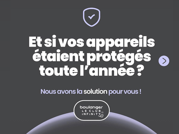 Protéger vos appareils tout au long de l'année avec nos différentes offres Infinity chez Boulanger Saint Pierre des Corps. Rendez-vous en magasin pour souscrire à l'un de nos 3 univers disponible que ce soit multimédia, électroménager, image et son