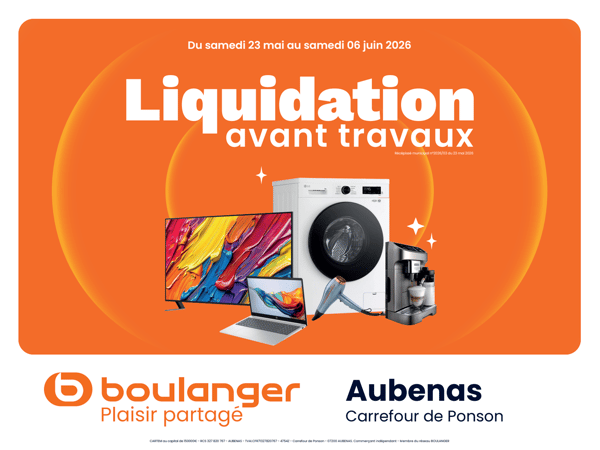🚧 LIQUIDATION AVANT TRAVAUX chez Boulanger Aubenas ! 🔥