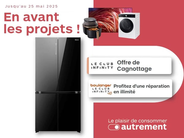 Boulanger Anglet

Réfrigérateur multiportes Hisense

Frigo grande capacité Boulanger

En avant les projets Boulanger

Réfrigérateur design noir Anglet

Froid ventilé Hisense Boulanger

Club Infinity Boulanger

Cagnottage électroménager Anglet

Réparation illimitée Boulanger

Offre réfrigérateur mai 2025