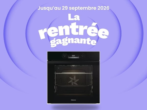 Four encastrable Hisense présenté pour les offres La Rentrée Gagnante chez Boulanger Nîmes jusqu’au 29 septembre 2026.