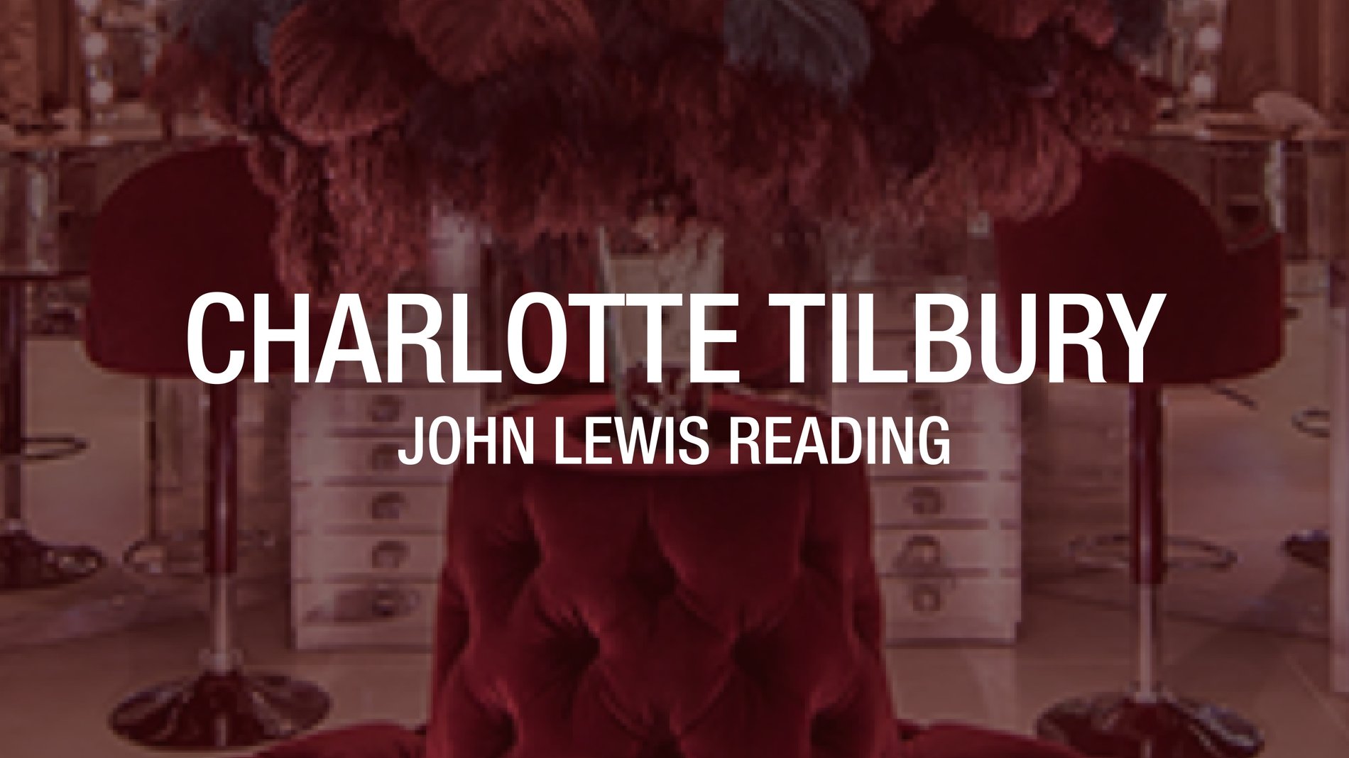 Charlotte Tilbury Makeup and beauty store in John Lewis Reading
