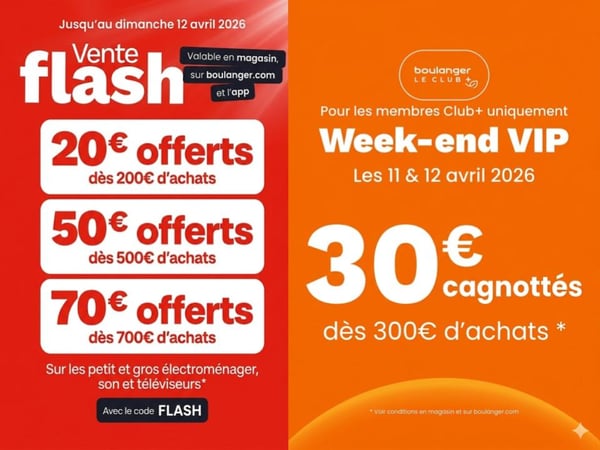 Ventes Flash - Remises immédiates en Electroménager, Image et Son ET Week-end VIP pour les membres Club+ et infinity à Boulanger Montauban