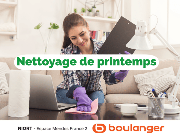 Prêt pour le nettoyage de printemps avec votre magasin Boulanger Niort