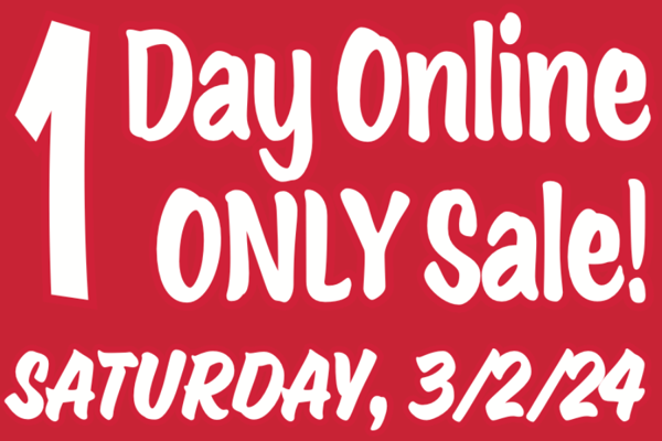 one day online only sale Saturday march 24th 2024
