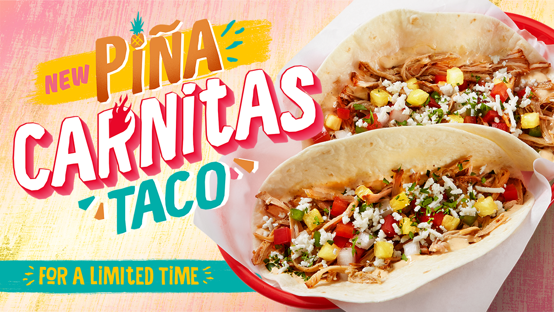 Try our new Piña Carnitas Taco with shredded carnitas, roasted jalapeño garlic sauce, made-inhouse pineapple pico, feta, and cilantro on a warm flour tortilla for a limited time.