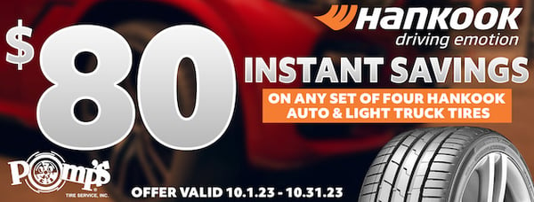 Get $80 INSTANT SAVINGS on any set of four Hankook auto & light truck tires at Pomp's Tire Service!

Offer Valid 10.1.23 - 10.31.23