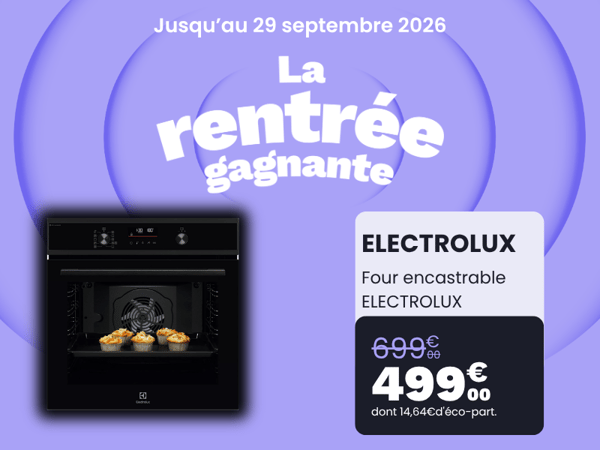 🔥 RENTRÉE GAGNANTE : le four encastrable Electrolux à 499€ chez Boulanger Paris Italie 2 !