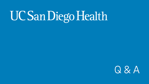 UC San Diego Health - Q & A